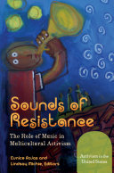 Sounds of Resistance: The Role of Music in Multicultural Activism [2 volumes]