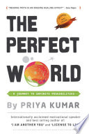The Perfect World   A Journey To Infinite Possibilities 