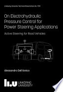 On Electrohydraulic Pressure Control for Power Steering Applications Book