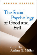 The Social Psychology of Good and Evil, Second Edition