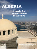 Algeria - A Guide for Adventurous Travellers Pdf/ePub eBook