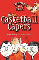 Vampire School: Casketball Capers (Book 1)