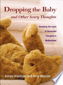 Dropping the Baby and Other Scary Thoughts Book PDF