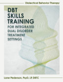 DBT Skills Training for Integrated Dual Disorder Treatment Settings