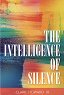The Intelligence of Silence
