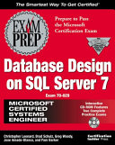 MCSE Database Design on SQL Server 7 Exam Prep