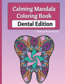Calming Mandala Coloring Book Dental Edition Book