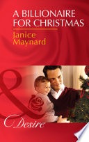 A Billionaire For Christmas  Mills   Boon Desire   Billionaires and Babies  Book 41  Book