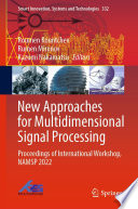 New Approaches for Multidimensional Signal Processing Book