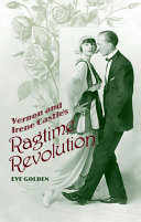 Vernon and Irene Castle's Ragtime Revolution