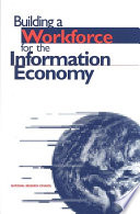 Building a Workforce for the Information Economy Book