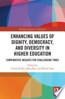 Enhancing Values of Dignity  Democracy  and Diversity in Higher Education