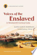 Voices of the Enslaved in Nineteenth century Cuba Book