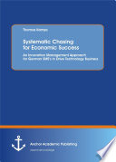 Systematic Chasing for Economic Success  An Innovation Management Approach for German SME s in Drive Technology Business