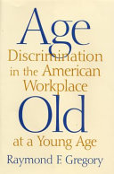 Age Discrimination in the American Workplace
