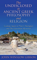 The Undisclosed in Ancient Greek Philosophy and Religion