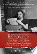 The Reporter Who Knew Too Much Book