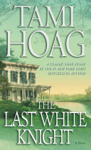 The Last White Knight - Tami Hoag - Google Books