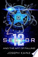 Sector 12 and the Art of Falling