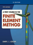 A First Course in the Finite Element Method  SI Version