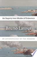 An Inquiry Into Modes of Existence Book