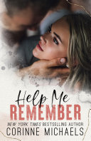Help Me Remember: A friends-to-lovers romance