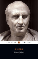 Selected Works  Cicero  Marcus Tullius 