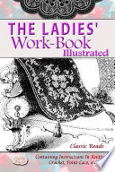 THE LADIES  WORK BOOK ILLUSTRATED