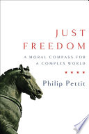 Just Freedom A Moral Compass For A Complex World