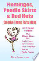 Flamingos  Poodle Skirts   Red Hots  Creative Theme Party Ideas