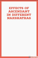 Effects of Ascendant in Different Nakshatras