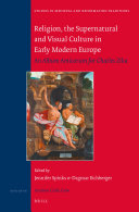 Religion, the Supernatural and Visual Culture in Early Modern Europe