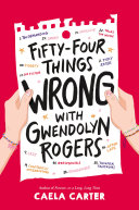 Fifty Four Things Wrong with Gwendolyn Rogers