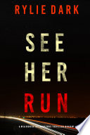 See Her Run  A Mia North FBI Suspense Thriller   Book One 