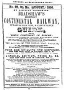 Bradshaw's continental [afterw.] monthly continental railway, steam navigation & conveyance guide. June 1847 - July/Oct. 1939