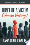 Don T Be A Victim Choose Victory 