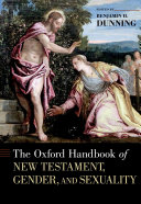 The Oxford Handbook of New Testament  Gender  and Sexuality