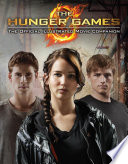The Hunger Games Official Illustrated Movie Companion Book