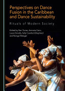 Perspectives on Dance Fusion in the Caribbean and Dance Sustainability