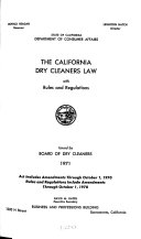 The California Dry Cleaners Law with Rules and Regulations and General Provisions of the Business and Professions Code Including the Consumer Affairs Act and Excerpts from Government Code