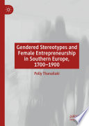 Gendered Stereotypes and Female Entrepreneurship in Southern Europe  1700 1900