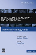 Transradial Angiography and Intervention An Issue of Interventional Cardiology Clinics, E-Book
