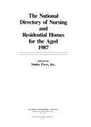 The National Directory of Nursing and Residential Homes for the Aged, 1987