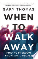 When to Walk Away PDF Book By Gary Thomas