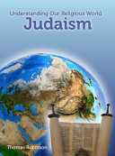 Judaism  Understanding Our Religious World