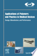 Applications of Polymers and Plastics in Medical Devices Book