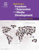World trends in freedom of expression and media development