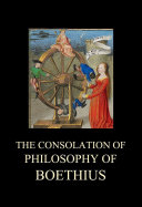 The Consolation of Philosophy of Boethius Book Boethius