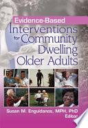 Evidence based Interventions for Community Dwelling Older Adults Book