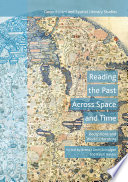 Reading the Past Across Space and Time Book